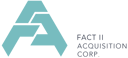 Fact II Acquisition Corporation